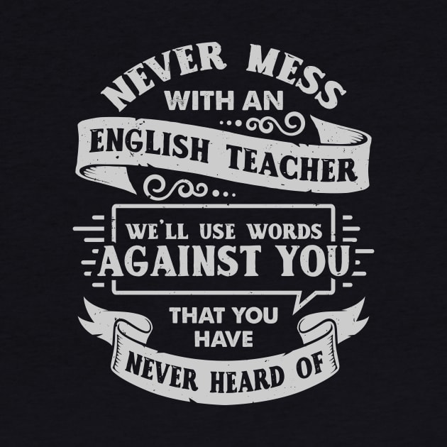 Never Mess With An English Teacher by Dolde08